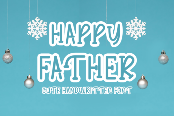 Happy Father Script Handwritten Font for Warm Digital Branding