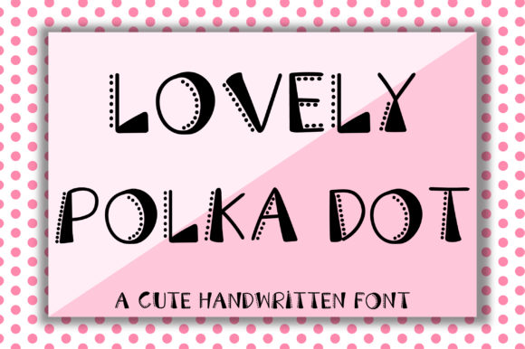 Lovely Polka Dot Script Handwritten Font